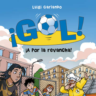 ¡A por la revancha! (Serie ¡Gol! 30)