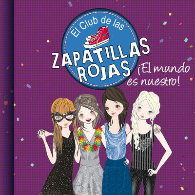 ¡El mundo es nuestro! (Serie El Club de las Zapatillas Rojas 6)