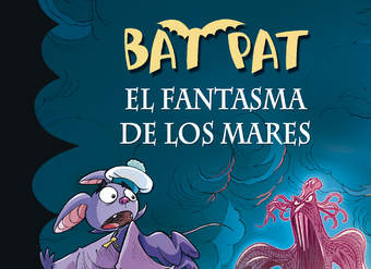 El fantasma de los mares (Serie Bat Pat 36)