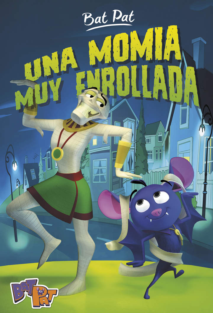 Una momia muy enrollada (Serie Bat Pat 2)