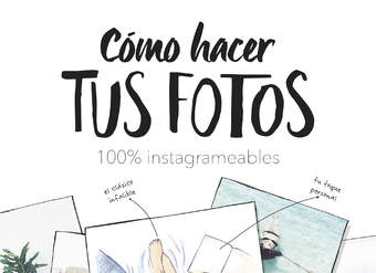 Cómo hacer tus fotos 100% instagrameables