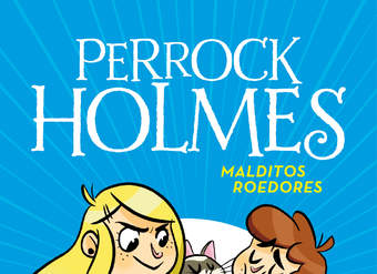 Malditos roedores (Serie Perrock Holmes 8)