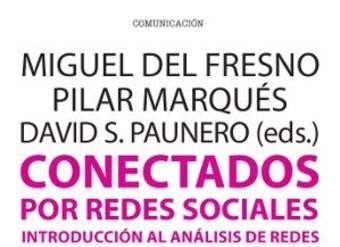 Conectados por redes sociales. Introducción al análisis de redes sociales y casos prácticos