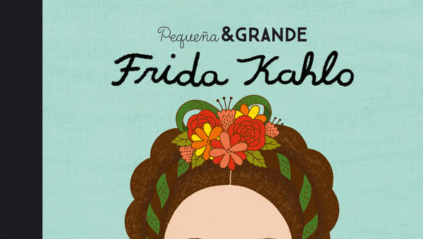 Pequeña &amp; grande Frida Kahlo