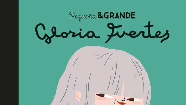 Pequeña &amp; grande Gloria Fuertes