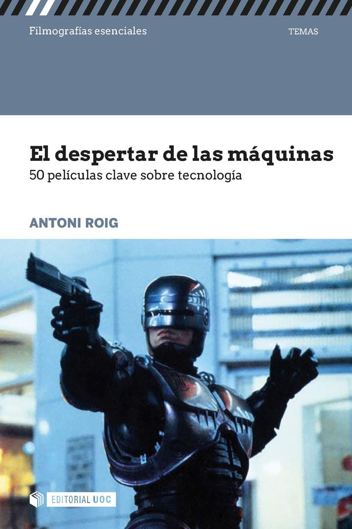 El despertar de las máquinas 50 películas clave sobre tecnología