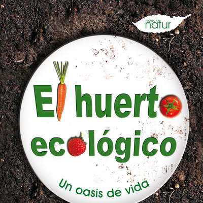 El huerto ecológico