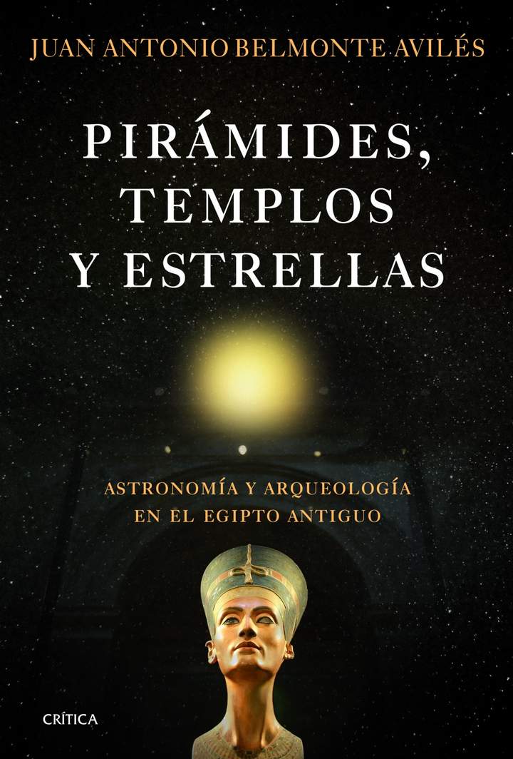 Pirámides, templos y estrellas. Astronomía y arqueología en el Egipto antiguo