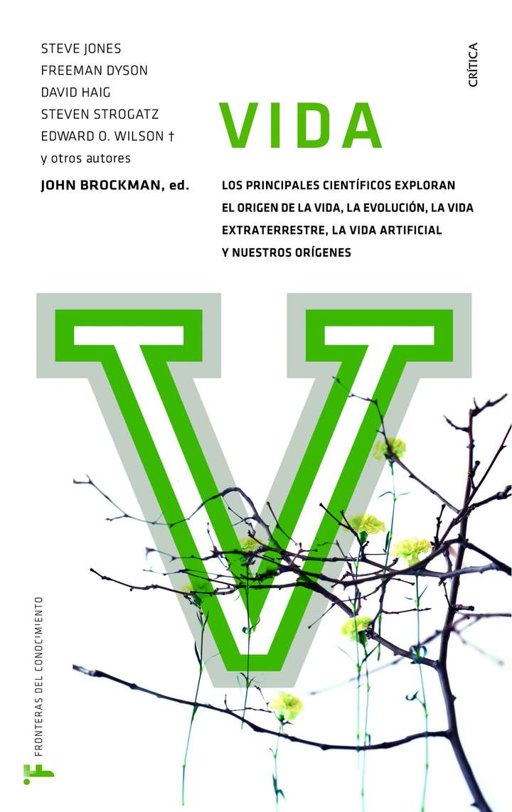 Vida. Los principales científicos exploran el origen de la vida, la evolución, la vida