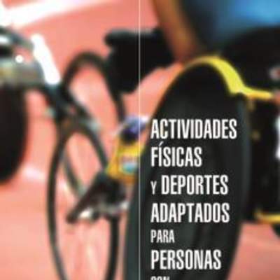 Actividades físicas y deportes adaptados para personas con discapacidad