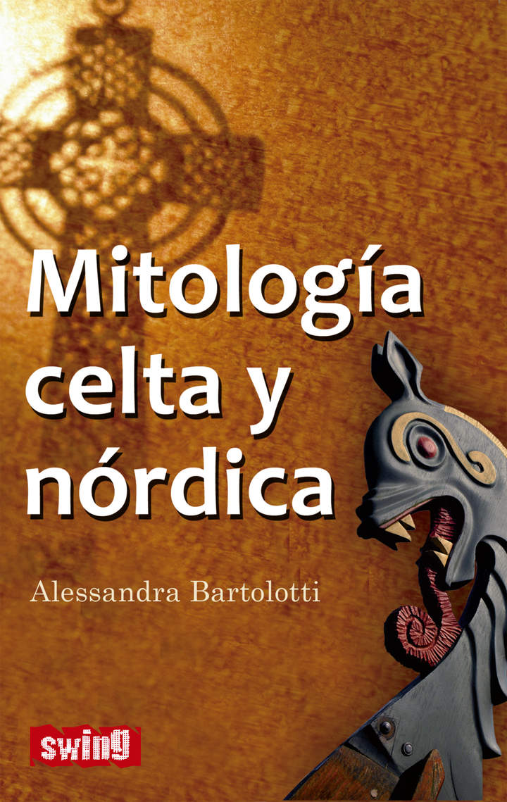 Mitología celta y nórdica. Conozca la fuerza de la intuición de los mitos y creencias célticas