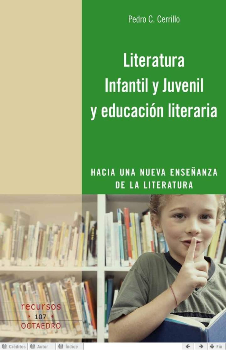 Literatura Infantil y Juvenil y educación literaria. Hacia una nueva enseñanza de la literatura