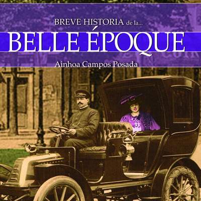 Breve historia de la Belle Époque