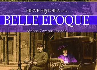 Breve historia de la Belle Époque