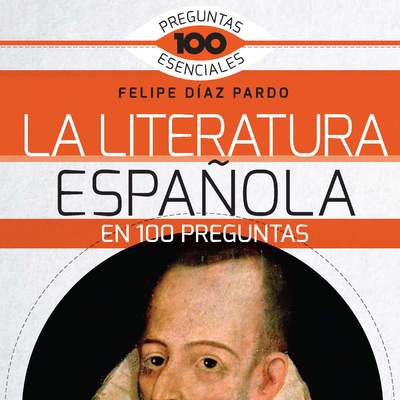 La Literatura española en 100 preguntas