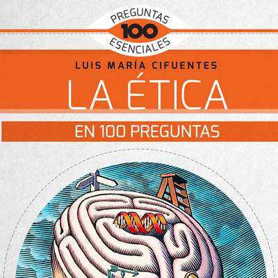 La ética en 100 preguntas