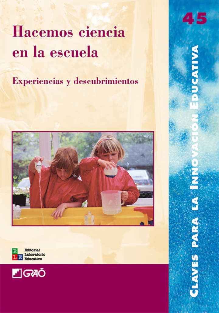 Hacemos ciencia en la escuela. Experiencias y descubrimientos