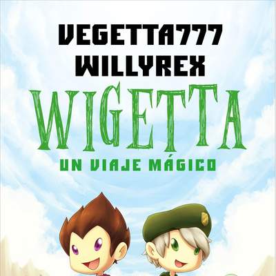 Wigetta. Un viaje mágico