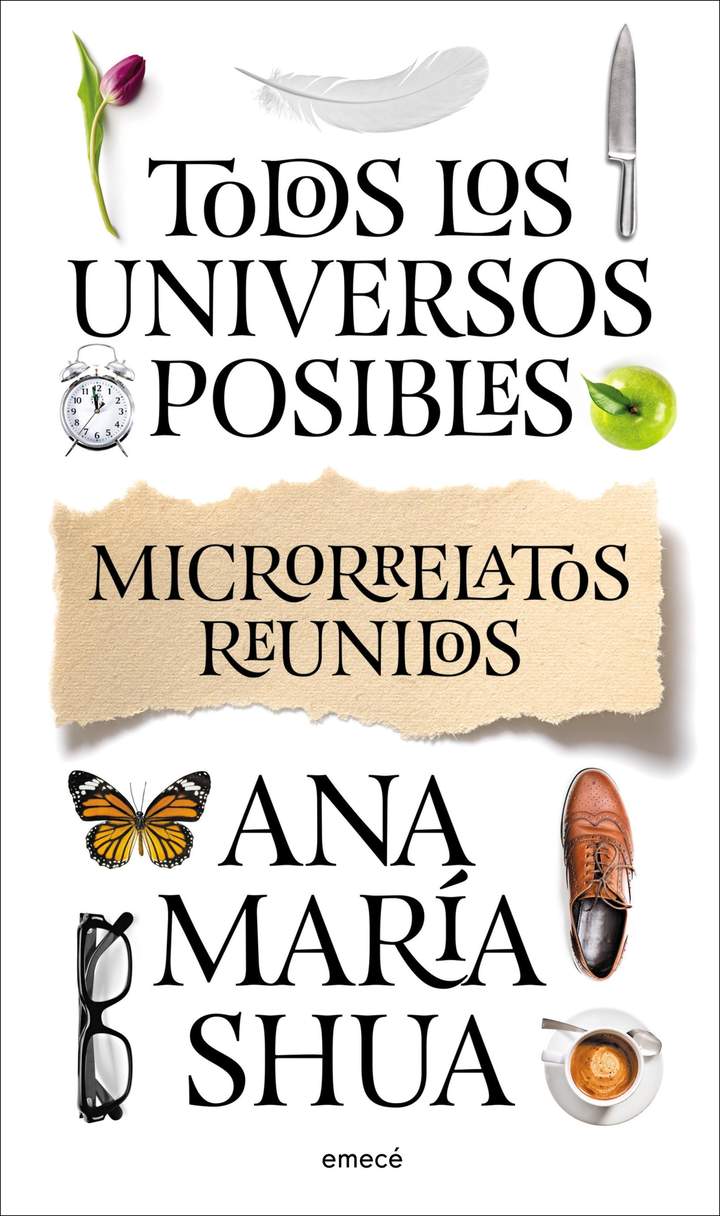 Todos los universos posibles. Microrrelatos reunidos