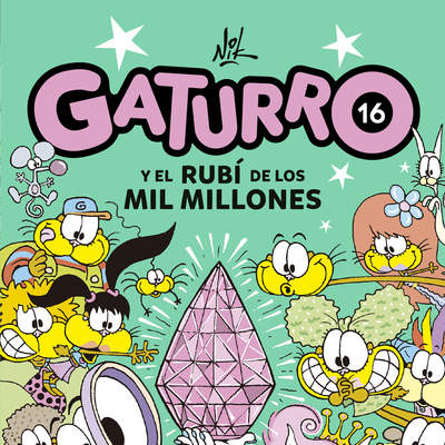 Gaturro 16. Gaturro y el rubí de los mil millones