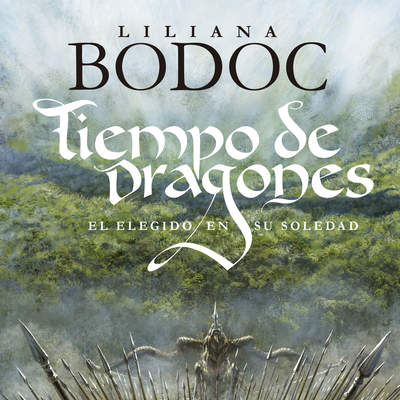 Tiempo de Dragones. El Elegido en su soledad