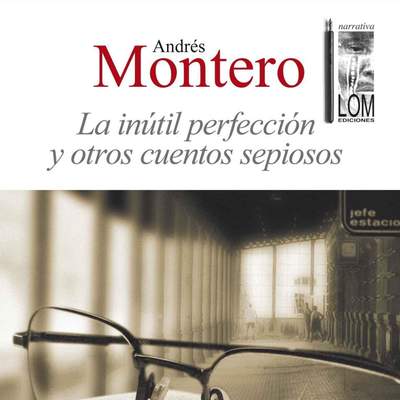 La inútil perfección y otros cuentos sepiosos