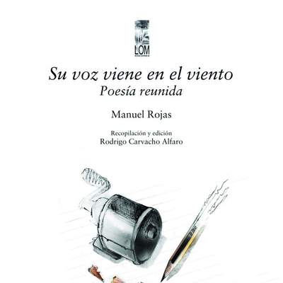 Su voz viene en el viento. Poesía reunida