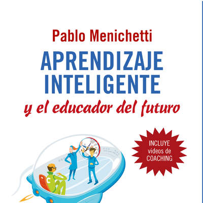 Aprendizaje inteligente y el educador del futuro