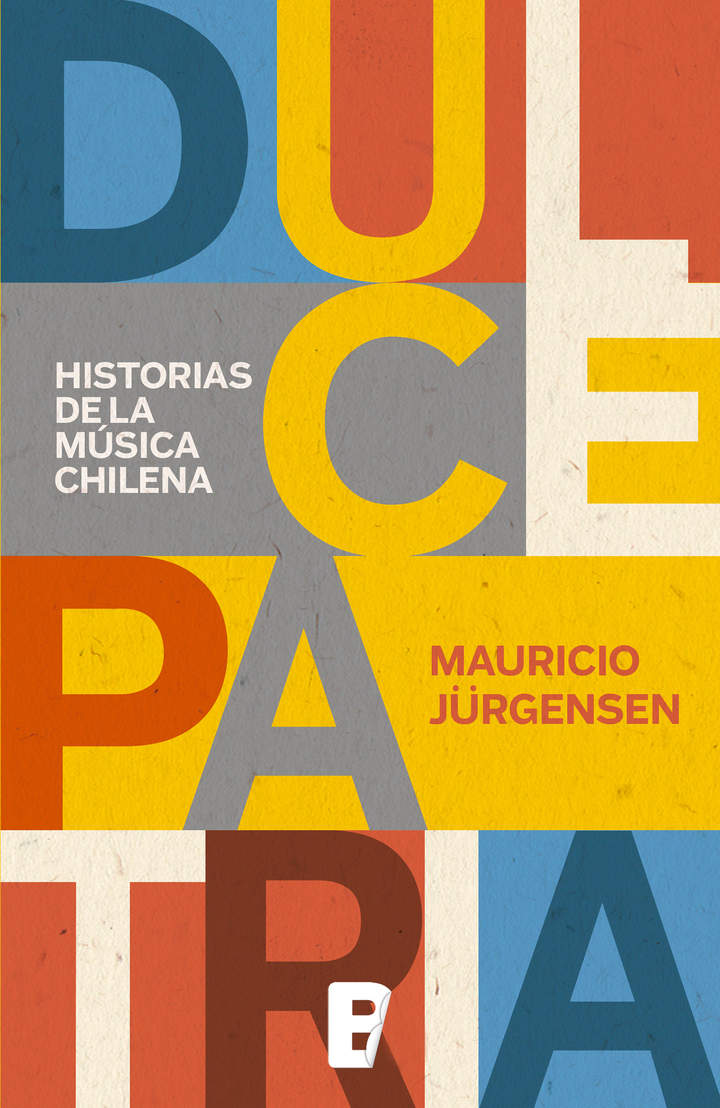 Dulce Patria. Historias de la música chilena