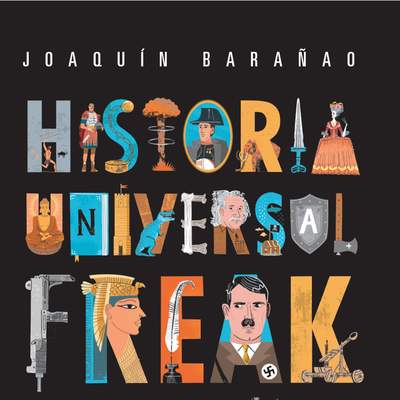 Historia universal freak 2
