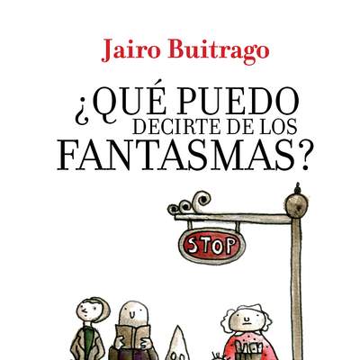 ¿Que puedo decirte de los fantasmas?