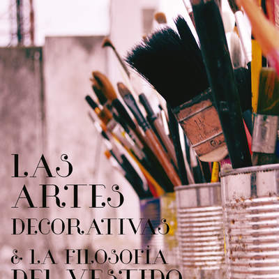 Las artes decorativas &amp; y La filosofía del vestido