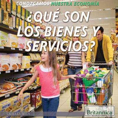 ¿Qué son los bienes y servicios? (What Are Goods and Services?)