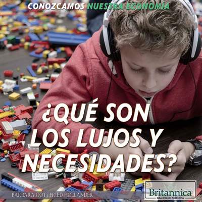 ¿Qué son los lujos y necesidades? (What Are Wants and Needs?)