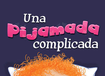 Una pijamada difícil (A Tricky Sleepover)