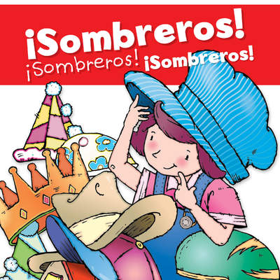 ¡Sombreros! ¡Sombreros! ¡Sombreros!