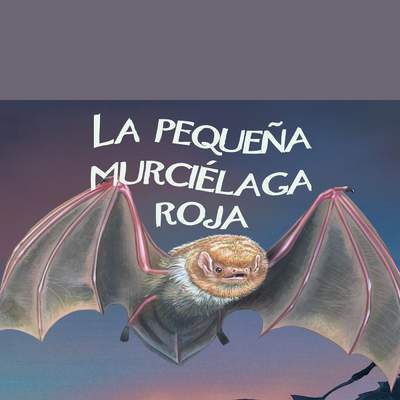 El pequeño murciélago rojo