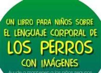 Un libro para niños sobre el lenguaje corporal de los perros