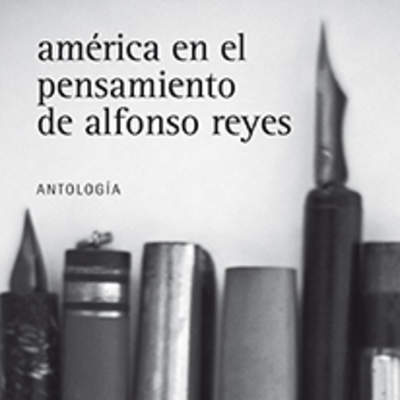 América en el pensamiento de Alfonso Reyes