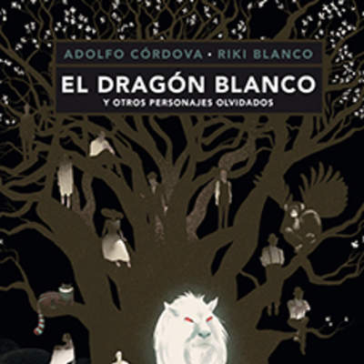 El dragón blanco y otros personajes olvidados