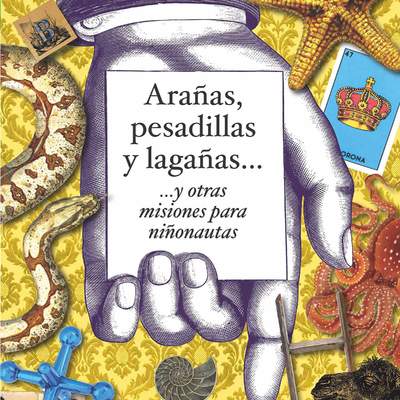 Arañas, pesadillas y lagañas…y otras misiones para niñonautas