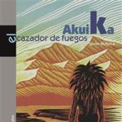 Akuika, el cazador de fuegos