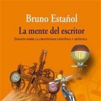 La mente del escritor. Ensayos sobre la creatividad científica y artística