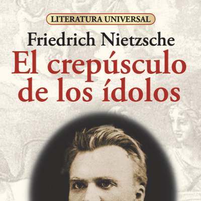 El crepúsculo de los ídolos