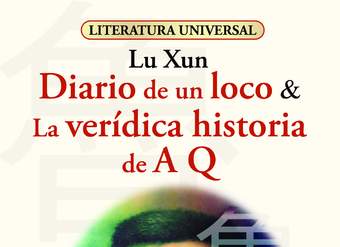 Diario de un loco &amp; La verídica historia de A Q