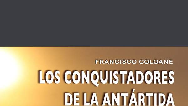 Los conquistadores de la Antártida