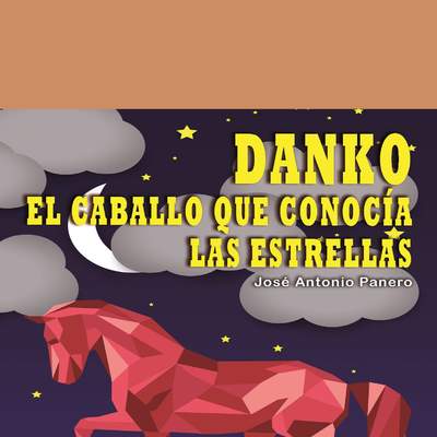 Danko. El caballo que conocía las estrellas