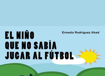 El niño que no sabía jugar al fútbol