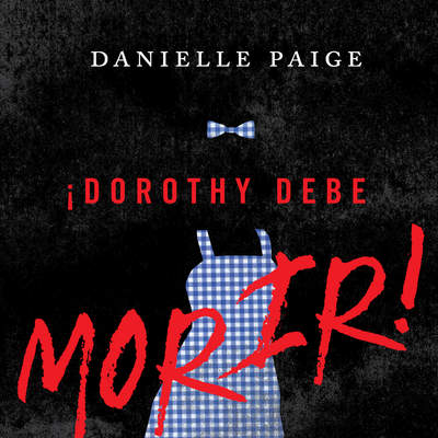 Dorothy debe morir