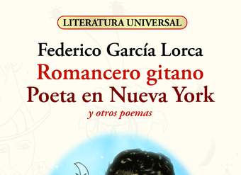 Romancero gitano. Poeta en Nueva York y otros poemas